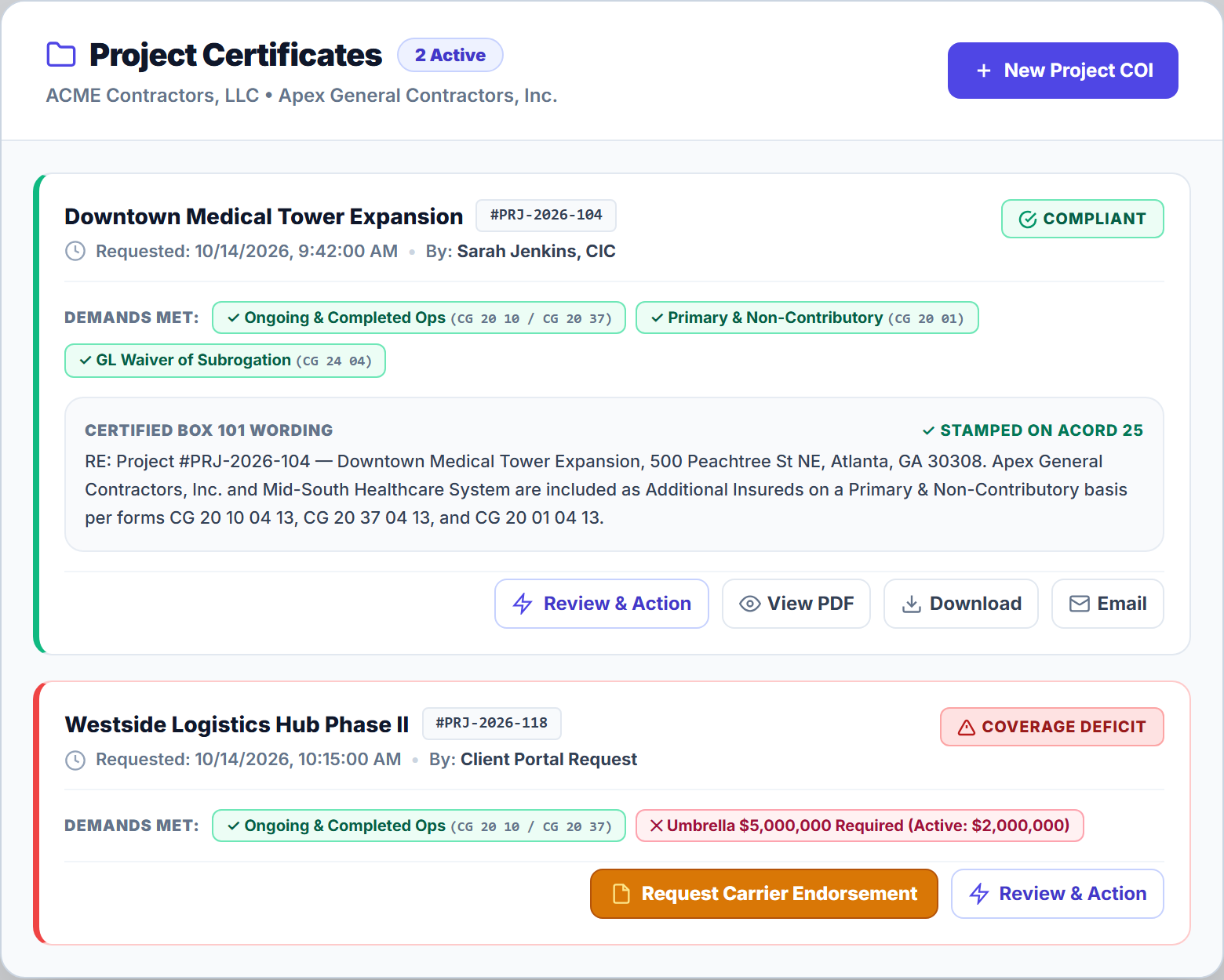 Project Certificates Drawer: Job-Specific COIs & Compliance Status: The Project Certificates slide-over drawer for 'Apex General Contractors, Inc.' listing active project certificates with Compliant and Coverage Deficit badges, Demands Met pills, Certified Box 101 Wording, and 'Request Carrier Endorsement' / 'Review & Action' buttons.