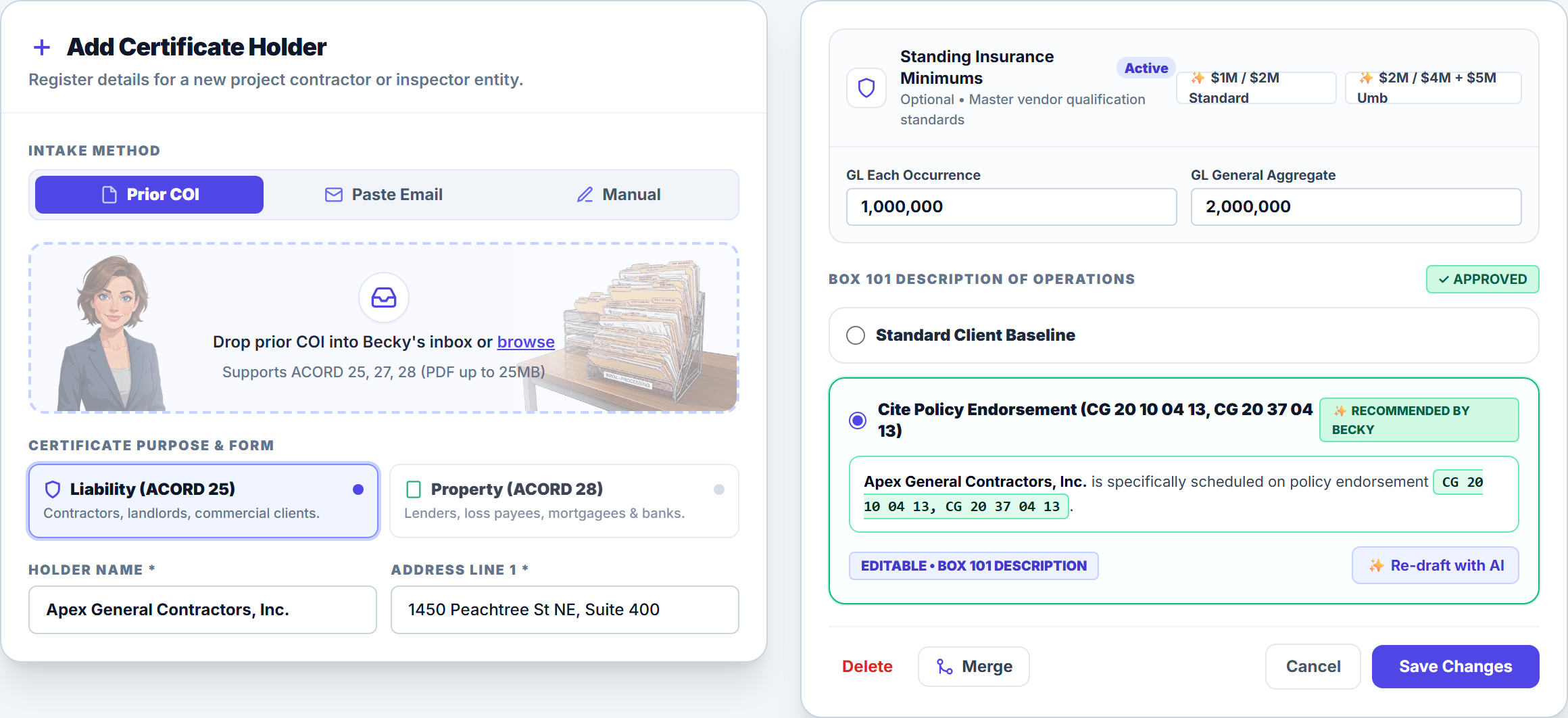 Certificate Holder Intake, Standing Minimums & Box 101 Configuration: The Add / Edit Certificate Holder drawer showing the Prior COI / Paste Email / Manual intake tabs, Standing Insurance Minimums with quick-fill presets, and Box 101 Description of Operations mode selector.